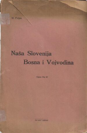 mijo poljak: naša slovenija, bosna i vojvodina