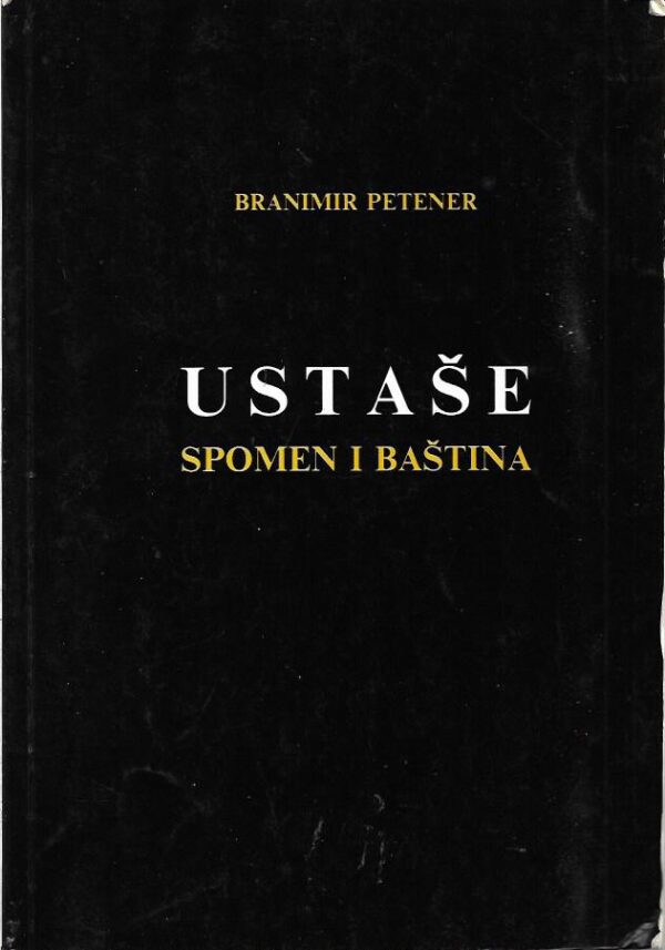 branimir petener: ustaše, spomen i baština