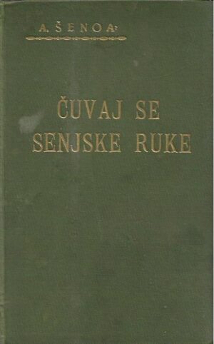 august Šenoa: Čuvaj se senjske ruke