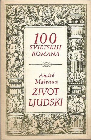 andre malraux: Život ljudski