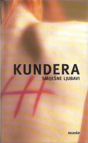 milan kundera: smiješne ljubavi