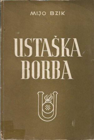 mijo bzik: ustaška borba