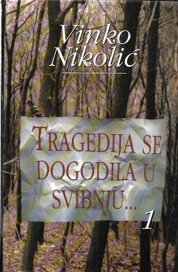 vinko nikolić: tragedija se dogodila u svibnju... 1, 2