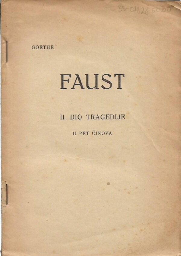 goethe: faust (drugi dio tragedije u pet činova)