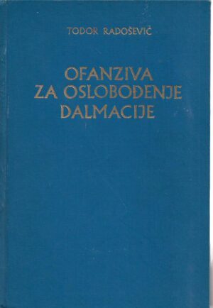 todor radošević: ofanziva za oslobođenje dalmacije