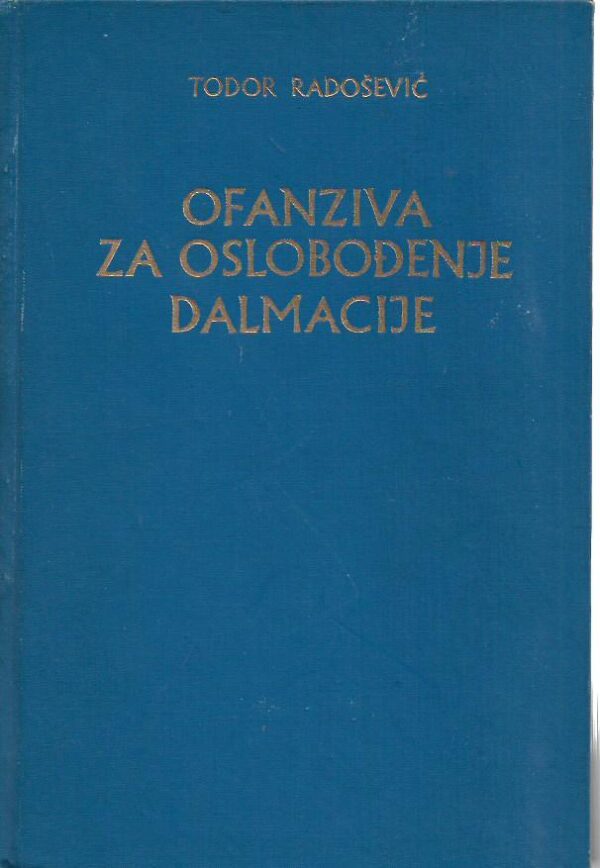 todor radošević: ofanziva za oslobođenje dalmacije