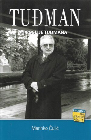 marinko Čulić: tuđman i poslije tuđmana