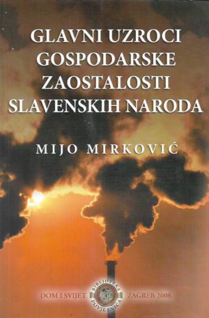 mijo mirković: glavni uzroci gospodarske zaostalosti slavenskih naroda