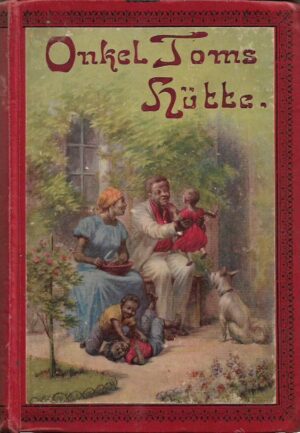 harriet beecher-stowe, albert geyer (ur.): onkel toms hütte - eine erzählung für die jugend