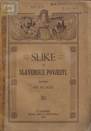 vjekoslav klaić: slike iz slavenske povjesti