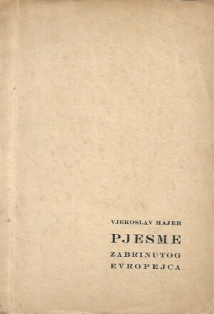 vatroslav majer: pjesme zabrinutog evropejca