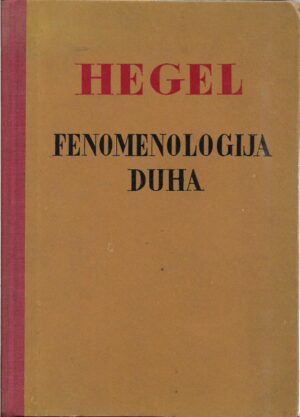 georg wilhelm friedrich hegel: fenomenologija duha