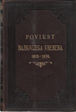 ivan rabar: poviest najnovijega vremena - od godine 1815. do godine 1878.