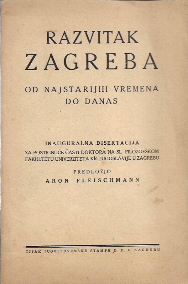 aron fleischman: razvitak zagreba od najstarijih vremena do danas