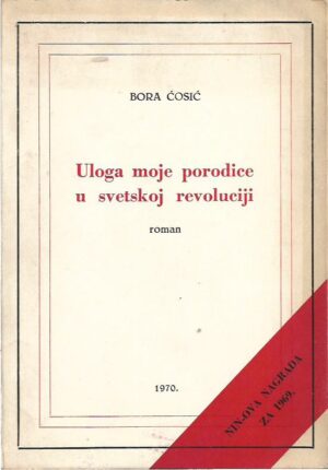 bora Ćosić: uloga moje porodice u svetskoj revoluciji