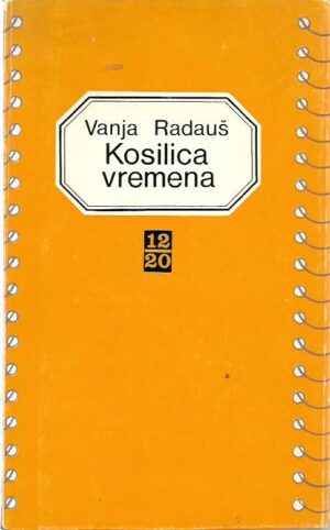 vanja radauš: kosilica vremena