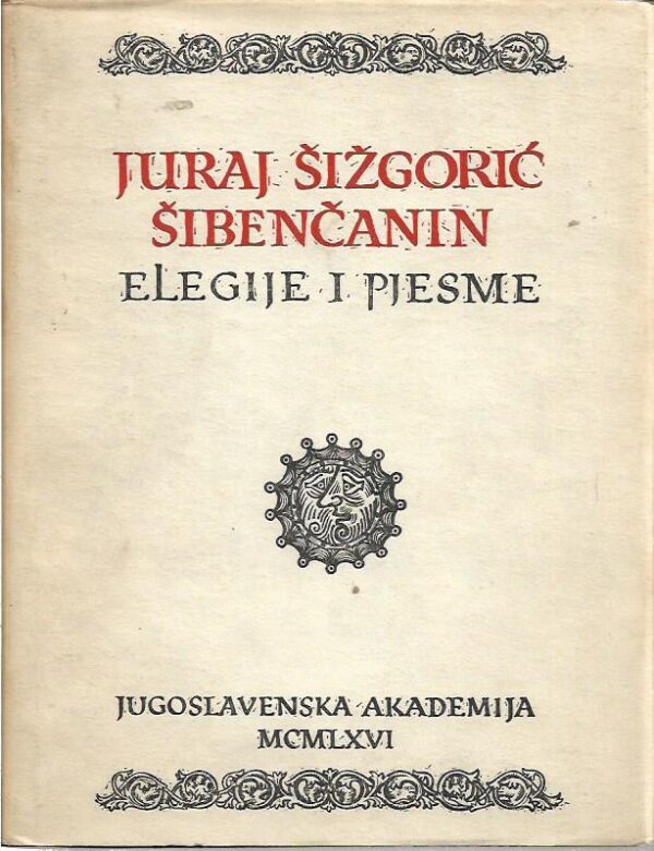 juraj Šižgorić Šibenčanin: elegije i pjesme