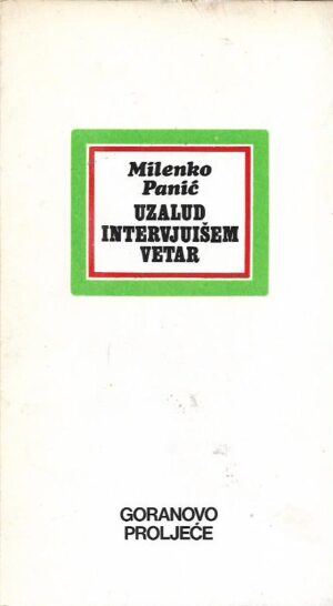 milenko panić: uzalud intervjuišem vetar