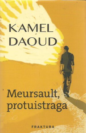 kamel daoud: meursault, protuistraga