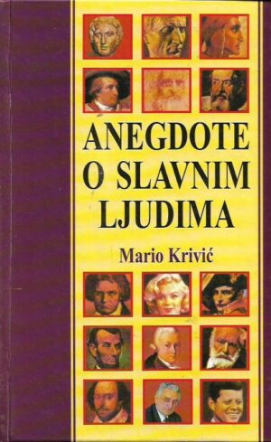 mario krivić: anegdote o slavnim ljudima