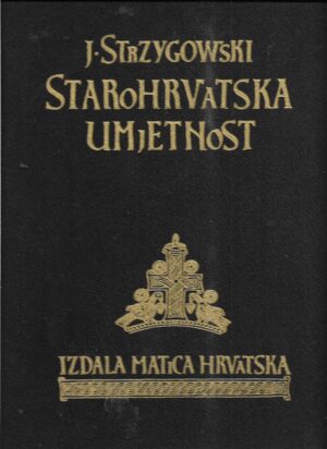 josef strzygowski: starohrvatska umjetnost