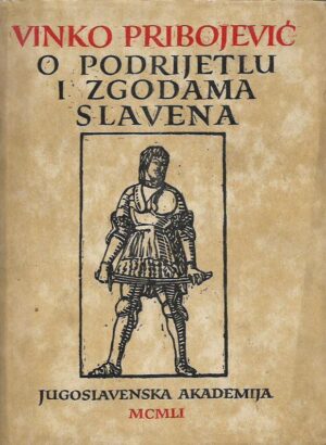 vinko pribojević: o podrijetlu i zgodama slavena