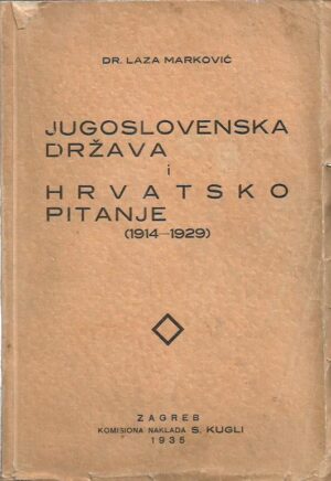 laza marković: jugoslovenska država i hrvatsko pitanje (1914-1929)