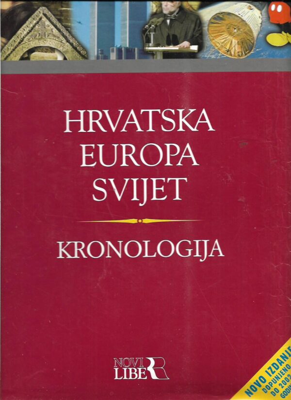 ivo goldstein (ur.): hrvatska - europa - svijet - kronologija