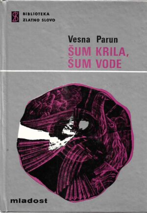 vesna parun: Šum krila, šum vode