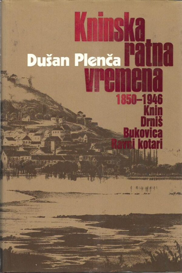 dušan plenča: kninska ratna vremena 1850-1946