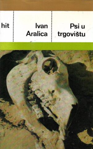 ivan aralica: psi u trgovištu