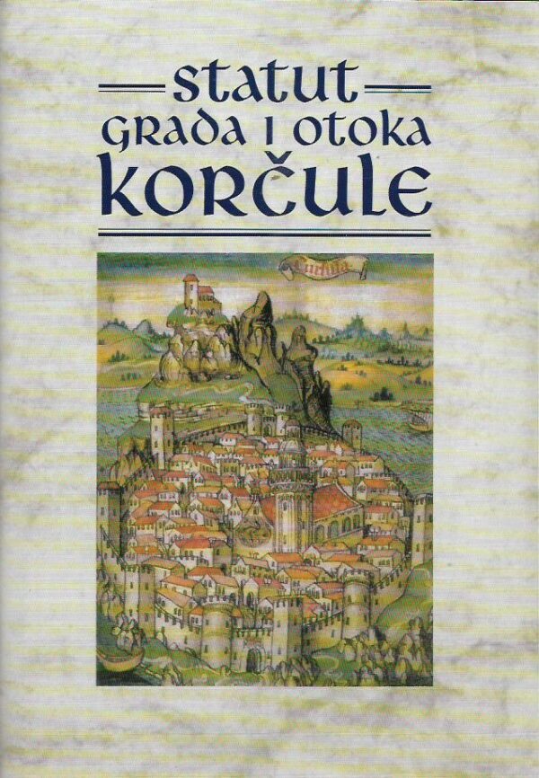 miljenko foretić (ur.), antun cvitanić (prir., prijev.): statut grada i otoka korčule