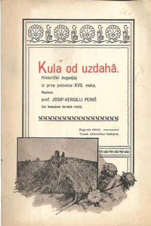 josip-vergilij perić: kula od uzdaha - historički događaj iz prve polovice xvii. vieka