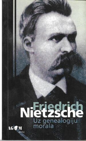 friedrich nietzsche: uz genealogiju morala