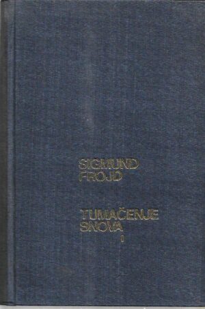 sigmund freud: tumačenje snova i,ii