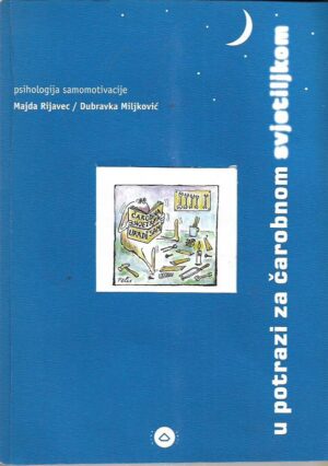 majda rijavec, dubravka miljković: psihologija samomotivacije - u potrazi za čarobnom svjetiljkom