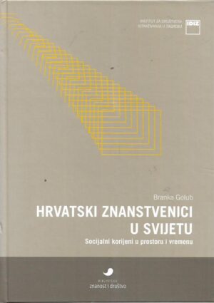 branka golub: hrvatski znanstvenici u svijetu - socijalni korijeni u prostoru i vremenu