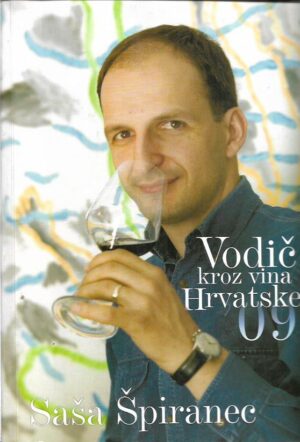 saša Špiranec: vodič kroz vina hrvatske
