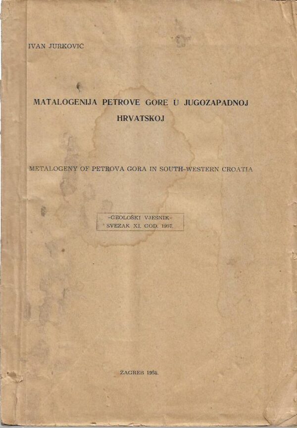 ivan jurković: metalogenija petrove gore u jugozapadnoj hrvatskoj