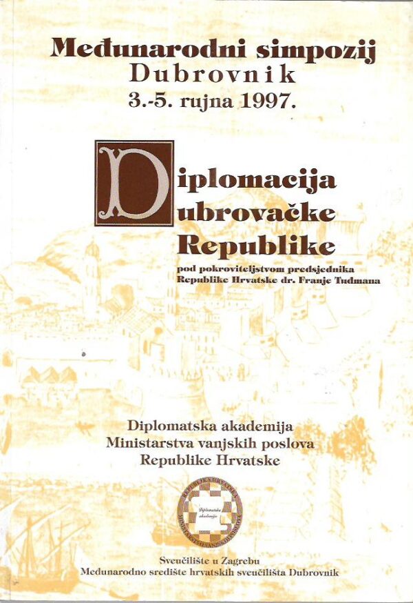 svjetlan berković (ur.): zbornik diplomatske akademije - međunarodni simpozij-diplomacija dubrovačke republike