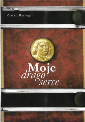 zlatko bacinger: moje drago serce