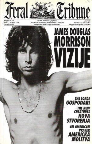 james douglas morrison: vizije (gospodari/the lords, nova stvorenja/the new creatures, američka molitva/an american prayer)