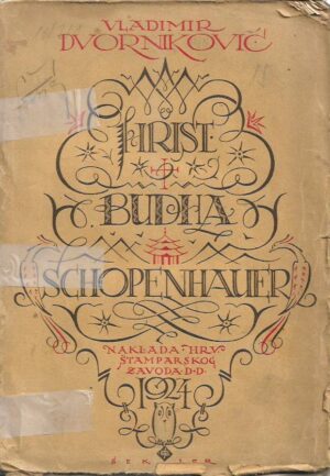 vladimir dvorniković: studije za psihologiju pesimizma ii - hrist, buddha, schopenhauer