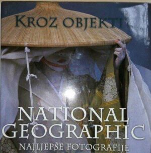 robert mlinarec (ur.): kroz objektiv - national geographic - najljepše fotografije