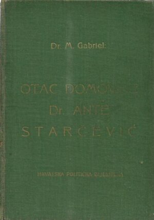 m. gabrijel: otac domovine dr. ante starčević