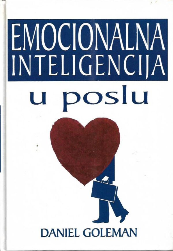 daniel goleman: emocionalna inteligencija u poslu