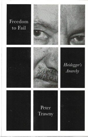 peter trawny: freedom to fail - heidegger's anarchy