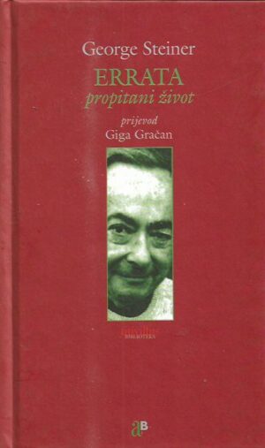 george steiner: errata - propitani svijet