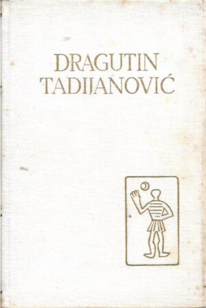 pet stoljeća hrvatske književnosti 120: dragutin tadijanović