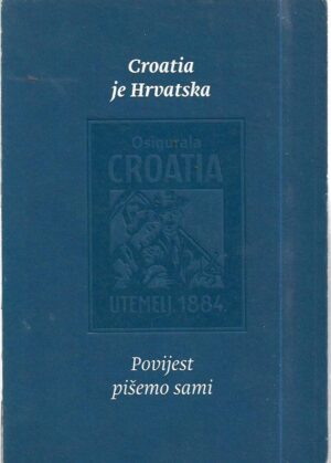 croatia je hrvatska - povijest pišemo sami